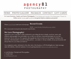 agency81.com: Agency81 - A Photo Agency in St. Louis, MO.
A reliable, dependable and skilled group of St. Louis-based family, newborn, senior and event photographers who want to take your picture!