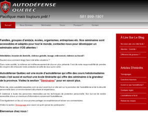 autodefensequebec.com: Autodéfense Québec, autodéfense pour tous !
Autodefense Québec est un site dédié à la promotion de l'autodefense et de la protection personelle !