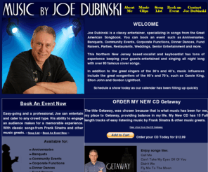 musicbyjoed.com: Joe Dubinski Classy Entertainer, Specializing in songs from the Great American Songbook
Joe Dubinski a New Jersey entertainer specializing in songs from the Great American Songbook