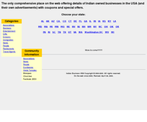 indianbusinessusa.com: Indian Business USA - A comprehensive site of Indian owned business establishments and their own advertisements and coupons.
Welcome to the only comprehensive website offering details of Indian owned businesses in the USA with coupons and special offers - maintained by IndianBusinessUSA