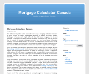 mortgage-calculator-canada.com: Mortgage Calculator Canada
Comprehensive mortgage calculator information and links in Canada for calculating canadian mortgages