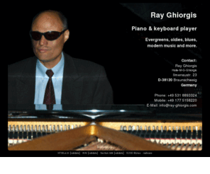 ray-ghiorgis.com: Ray Ghiorgis - Piano & Keyboard player
Ray Ghiorgis - or Haile-M-G-Ghiorgis - the a famous piano player from ethopia.