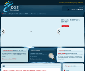 tsimtech.com: T.SIM Tecnologia
Soluções para segurança, fiscalização e controle de trânsito público ou privado.
