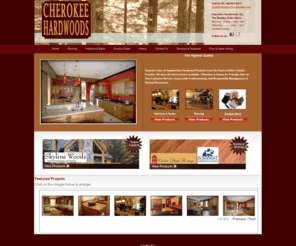 cherokeehardwoods.com: Cherokee Hardwoods - Home
Cherokee Hardwood provides hardwood & Laminate flooring, custom cabinets for kitchen and bath.  We have surplus, overstock cabinet doors, plywood, melamine, MDF, and molding.  We also have installation available.  Our service area includes Middlefield, Geauga County, Cleveland & Youngstown Ohio and Pittsburgh, PA.