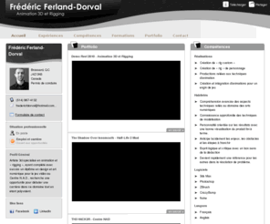 fredericfdorval.com: Frédéric Ferland-Dorval - CV - Animation 3D et Rigging
Frederic Ferland-Dorval, Animation 3D et Rigging