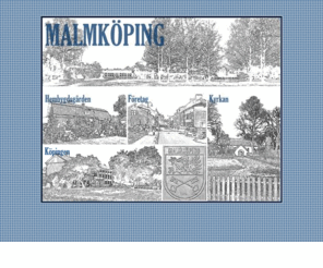 malmkoping.se: Välkommen till Malmköping
Malmköping, Mitt i Sörmland, Förr och Nu. En presentation.