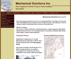 msipump.com: Mechanical Solutions Inc. New Englands Pump Experts - Armstrong, Hydromatic, Carter, Wilo, etc...
Pump & System Experts - Mechanical Solutions Inc. 121 Commerce Way South Windsor CT 06074. Representative firm specilizing in Pumps, Mixers, Chemical Feed, Controls and Packaged Systems. Serving the New England Area since 1994