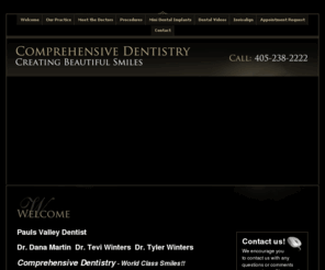 greatfamilysmiles.com: Pauls Valley Dentist - Comprehensive Dentistry - Pauls Valley, OK 73075
Pauls Valley Dentist,  Dr. Dana Martin, Dr. Teri Winters & Dr. Tyler Winters are dental professionals dedicated to General, Family & Cosmetic Dentistry such as Dental Exams, Smile Makeovers, Teeth Whitening, Veneers, Crowns, & more. Please come and visit Pauls Valley, OK dentist Comprehensive Dentistry.