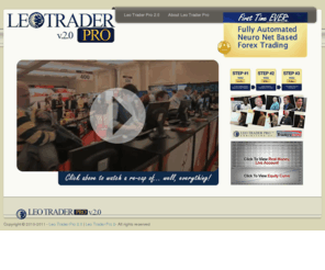 leotraderpro-forex.com: Leo Trader Pro
Leo Trader Pro Neuro net based Forex Trading. 100% Automated Forex Trading with the PROOF! Leo Trader Pro Limited Edition. Limited Copies Available.