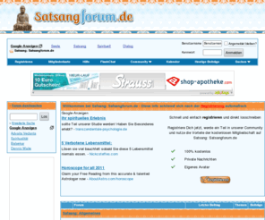 satsangforum.de: Satsang: Satsangforum.de  Das Satsang Forum
Das Satsang Forum  Erfahrungsaustausch zu: Satsang, Meditiation, Kundalini, Advaita, Erleuchtung, und mehr