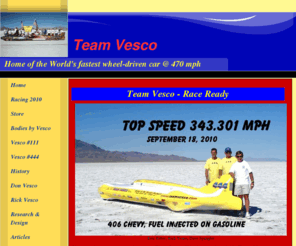 teamvesco.com: Team Vescos quest for 500 mph
2011 will be 



































2011 will mark the tenth anniversary of Don Vesco and The Turbinators world record setting speed of 458 mph on the Bonneville salt flats.




