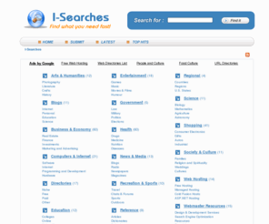 i-searches.com: I-Searches - Find What You Need Fast!
Search engine friendly web directory. Human edited. Promote your website for Free get listed quickly!