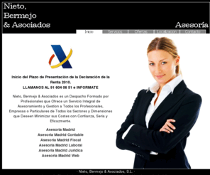 nbasesores.com: · Asesoria Fiscal · Asesoria Laboral · Asesoria Contable · Asesoria Juridica · Nieto, Bermejo & Asociados ·
Gestion Integral de Empresas y Autonomos, Asesoria Fiscal, Asesoria Laboral, Asesoria contable y Asesoria Juridica. Gestionamos y Gestionamos Bien. Nieto, Bermejo & Asociados, S.L. 