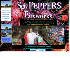 sgtpeppersfireworks.com: www.sgtpeppersfireworks.com
Sgt. Peppers Fireworks from sparklers for the kids to a complete fireworks show put on by trained pyrotechnic techni