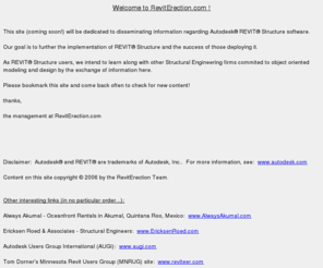 reviterection.com: RevitErection - REVIT Structure aficionado site
Site for the advancement of Autodesk REVIT Structure modeling and structural design software