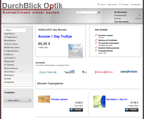 durchblick-optik.biz: DurchBlick Optik - Kontaktlinsen clever und sicher online kaufen. - DurchBlick Optik
Kontaktlinsen clever online kaufen. Bestellen Sie Ihre Kontaktlinsen günstig und preiswert.