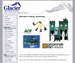 glacier-technology.com: Glacier Technology
Glacier Technology offers dust collectors, industrial vacuum cleaners including portable and central vacuums, and mist collection systems for Minnesota, Wisconsin, North and South Dakota.