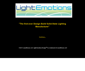 light-emotions-design.net: Light Emotions Design, Powered by LumaStream
LumaNight is powered by LumaStream. Offering flexible Solid State LED lighting fixtures with dynamic functionality for every conceivable application.