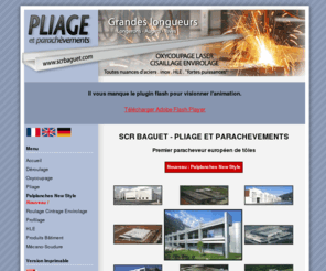 scrbaguet.com: Pliage de tôle et pliage d'acier, Découpe laser, Déroulage bobines - SCR BAGUET - Premier paracheveur de tôles
Pliage de tôle et pliage d'acier, Découpe laser, Déroulage bobines - SCR BAGUET - Premier paracheveur de tôles SCR Baguet