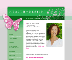health-destiny.com: Sandra Prior - Health Destiny - A Holistic Approach to Healing
Sandra Prior - formally a nurse, is a Registered Nutritional Consultant Practitioner, RNCP in Montreal Quebec.