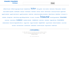 iroasztal.com: Íróasztal: Katalógus
íróasztal katalógus internetes katalógus