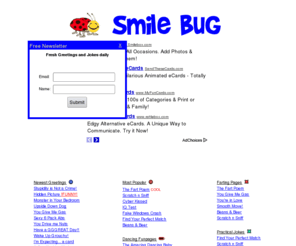 smilebug.com: Smilebug.com - Free animated greeting cards and funpages
SmileBug - Free Animated Greeting Cards and Fun Pages