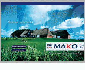 mako-nordwest.de: MAKO GmbH - Ihre Immobilien & Versicherungsmakler in Wiesmoor / Ostfriesland
Ihre Immobilien und Versicherungsmakler in Wiesmoor / Ostfriesland