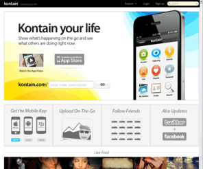 socioblogging.com: Kontain.com - Snapshot your life
Kontain lets you show what's happening on the go, and see what others are doing right now.