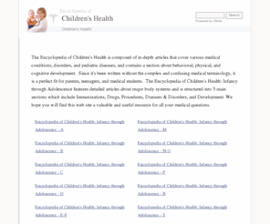 healthofchildren.com: Encyclopedia of Children's Health: Infancy Through Adolescence
Encyclopedia of Children's Health: Infancy through Adolescence