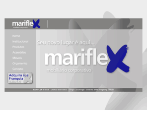 mariflex.ind.br: Mariflex Indústria e Comércio de Móveis para escritório.
Mariflex Indústria e Comércio de Móveis para escritório.