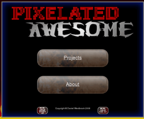 pixelatedawesome.com: Pixelated Awesome
The personal site of Daniel Westbrook.