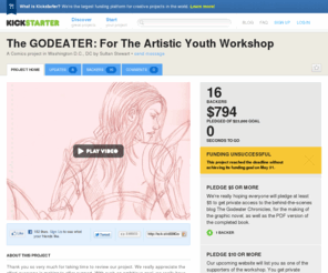 thegodeater.com: Kickstarter >> The GODEATER: For The Artistic Youth Workshop by Sultan Stewart
Sultan Stewart is raising funds for The GODEATER: For The Artistic Youth Workshop on Kickstarter! 

 A graphic novel of the monumental War of Gods that plagued Earth. Now, a story to benefit the development of a monumental Workshop.   