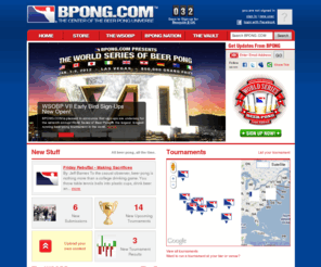 bpong.com: Beer Pong | Official Beer Pong Tables, Rules, Games, and the World Series of Beer Pong | BPONG.COM
Beer Pong Players Unite. Home of the World Series of Beer Pong - the largest beer pong tournament in the world. Find official beer pong tables, supplies, and information about beer pong, tournaments, news, and more at BPONG.COM.