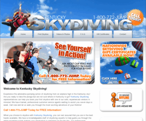 kentuckyskydiving.com: Go Skydiving in Kentucky! FREE Information Available Now!
Experience the adrenaline pumping action of skydiving from an airplane high in the Kentucky sky! When you choose Kentucky Skydiving to make your skydiving reservation, you can rest assured that your safety is our top priority.
