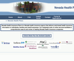 nvhealthplans.com: Nevada Health Plans
Nevada Health Plans is a Nevada health insurance agency that delivers web-based health insurance information to individuals, families and small businesses.