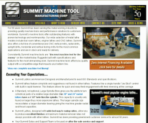 summitmachinetool.com: Metal Lathes and Machine Tools from Summit Machine Tool Manufacturing Corp
Summit Machine Tool Manufacturing Corporation manufactures a complete line of engine lathes, manual and CNC mills, and other milling machines.