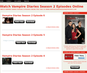 vampirediariesseason2episodes.com: Watch Vampire Diaries Season 2 Episodes Online
Watch Vampire Diaries Season 2 Episodes Online Free Only At www.vampirediariesseason2episodes.com