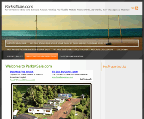 parks4sale.com: Welcome to Parks4Sale.com
For Investors Who Are Serious About Finding the Best Mobile Home Parks, RV Parks, Self Storages & Marinas