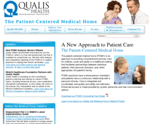 qhmedicalhome.org: Qualis Health | The Patient-Centered Medical Home Project
The patient-centered medical home (PCMH) is an approach to providing comprehensive primary care for children, youth and adults in a healthcare setting that facilitates partnerships between individual patients, their personal clinicians, and, when appropriate, the patient’s family.