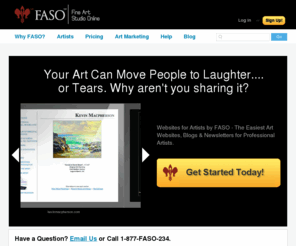 fineartstudioonline.com: Artist Websites by FASO - Professional Art Websites for Artists that Sell
Artist Websites by FineArtStudioOnline (FASO) - Easy, professional art websites for artists that sell