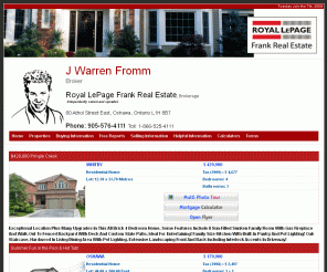 jwarrenfromm.com: J Warren Fromm , Broker:: Royal LePage Frank Real Estate :: 1-866-525-4111
Homes for sale in the Durham and Clarington Regions of Ontario, Toronto, Richmond Hill, Scarborough, North York