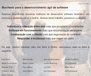 manifestoagil.com.br: Manifesto para o desenvolvimento ágil de software
Estamos descobrindo maneiras melhores de desenvolver software fazendo-o nós mesmos e ajudando outros a fazê-lo. Aqui estão nossos valores e princípios.