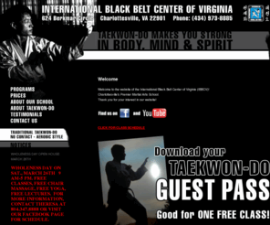 ibbcv.com: International Black Belt Center of Virginia
Welcome to the website of the International Black Belt Center of Virginia (IBBCV). The IBBCV is an accredited, dedicated, full-time martial arts school and a member of the International Federation of Black Belt Centers of Grandmaster Kwon, Jae-Hwa.