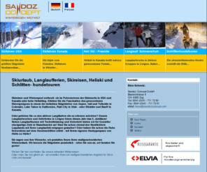 sandozconcept.ch: Skifahren USA, Skifahren Kanada, Heli Ski, Freeride, Langlauf, Schneeschuh, Schlittenhundetouren
Sandoz Concept, Spezialist für Skireisen weltweit, Skifahren-USA und Kanada, Alpin, Aktivurlaub, Skisafaris,Skiferien, Ski Ferien