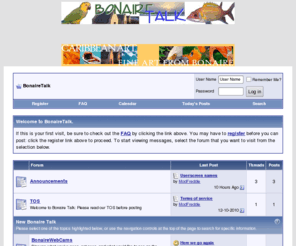 bonairepraatje.com: Bonaire Talk - The place to discuss everything and anything about Bonaire!
Bonaire Talk offers an interactive discussion group and newsgroup open to everyone interested talking about the Caribbean island of Bonaire.