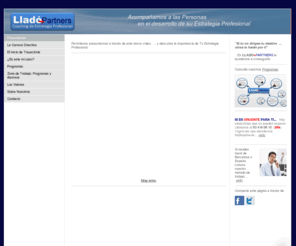 lladopartners.com: Llado+Partners: Coaching de Estrategia Profesional - Acompañamos a las Personas en el desarrollo de su Estrategia Profesional
Llado+Partners:Coaching de Estrategia Profesional Acompañamos a las Personas en el desarrollo de su Estrategia Profesional. Trabajamos a tu lado construyendo la Estrategia Profesional que te proporcione el mayor beneficio para ti,los tuyos y tu carrera