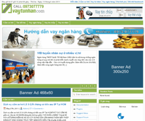 vaytunhan.com: CHO VAY TƯ NHÂN , HƯỚNG DẪN VAY VỐN NGÂN HÀNG - CẦM NHÀ , CẦM XE HƠI LS3%/THÁNG
Joomla! - the dynamic portal engine and content management system