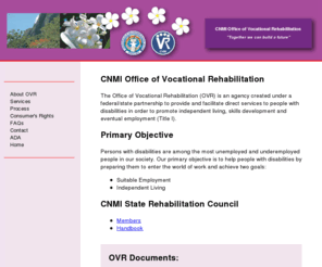 ovrgov.net: CNMI Office of Vocational Rehabilitation
OVR: Providing direct services to people with disabilities to promote independent living, skills development and eventual employment