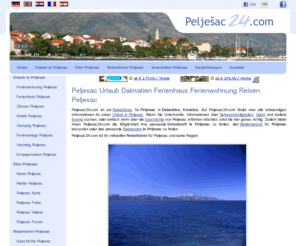 peljesac24.com: Peljesac Urlaub Dalmatien Ferienhaus Ferienwohnung Reisen Peljesac |  Peljesac24.com
Peljesac24.com bietet umfangreichen Reiseführer und Auswahl der besten Unterkünfte für Ihren Traumurlaub in Peljesac in Dalmatien.