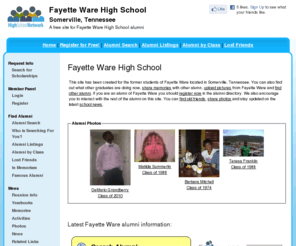 fayettewarehighschool.org: Fayette Ware High School
Fayette Ware High School is a high school website for Fayette Ware alumni. Fayette Ware High provides school news, reunion and graduation information, alumni listings and more for former students and faculty of Fayette Ware  in Somerville, Tennessee